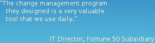 The change management program they designed is a very valuable tool that we use daily.